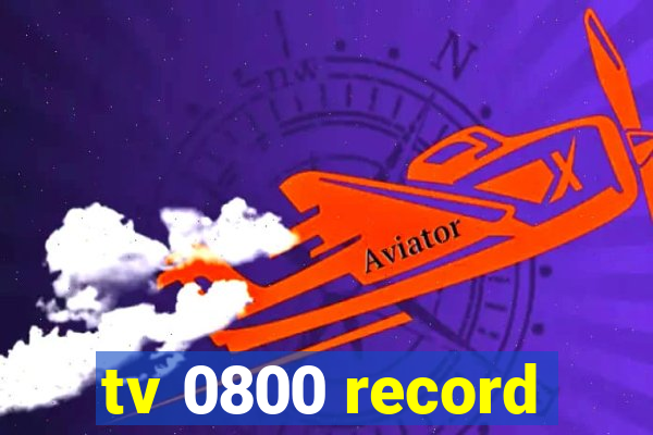 tv 0800 record